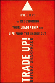 Trade Up Five Steps For Redesigning Yo