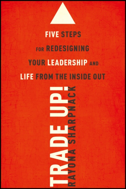Trade Up Five Steps For Redesigning Yo