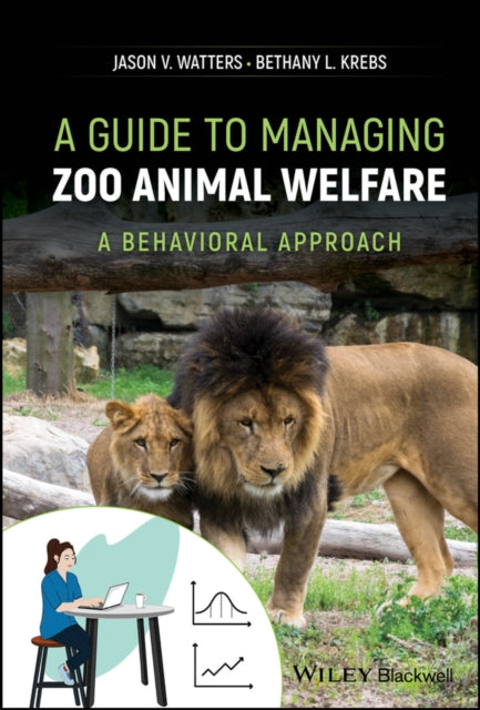 A Guide To Managing Zoo Animal Welfare By Jason V. Watters