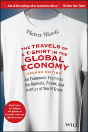 Travels Of A Tshirt In The Global Econom By Rivoli, Pietra
