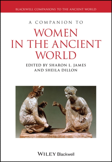 A Companion To Women In The Ancient Wor By Unknown
