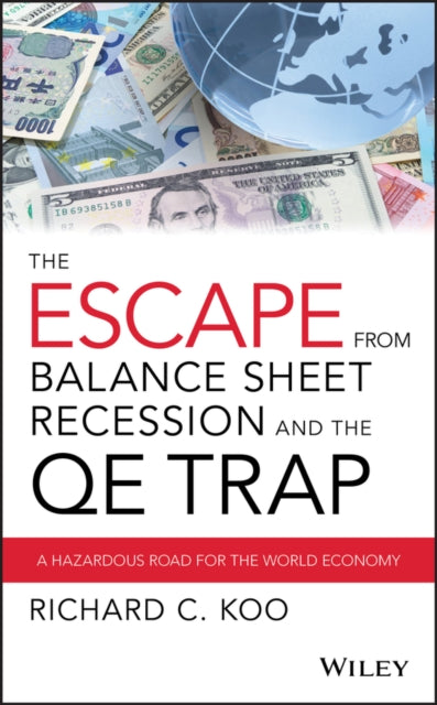 Escape From Balance Sheet Recession & Th