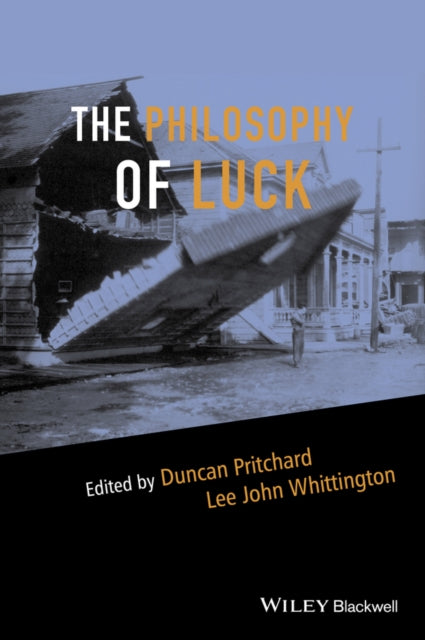 The Philosophy Of Luck By Pritchard, Duncan