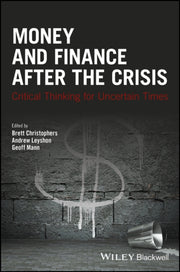 Money And Finance After The Crisis Crit By Christophers, Brett