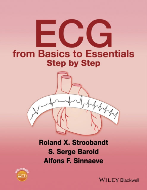 Ecgs From Basics To Essentials By Roland X. Stroobandt