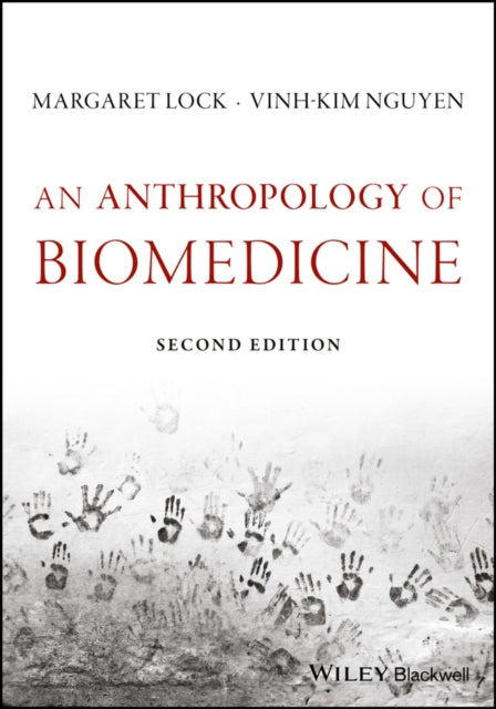 Anthropology Of Biomedicine 2nd Edition