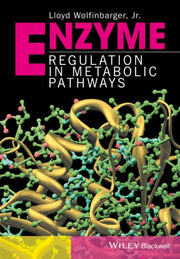 Enzyme Regulation In Metabolic Pathways By Wolfinbarger, Lloyd