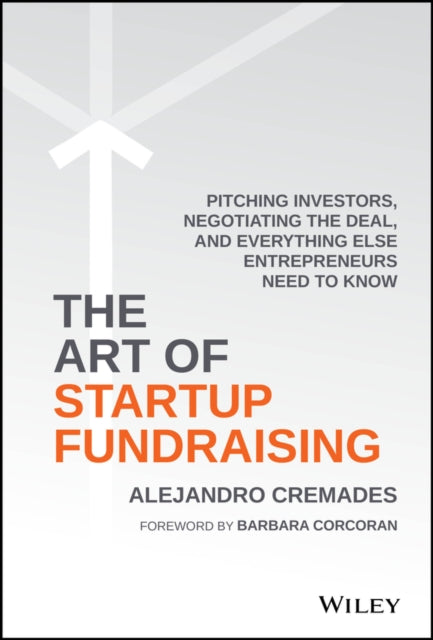 Art Of Startup Fundraising By Cremades, Alejandro