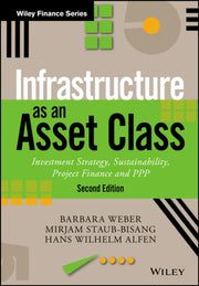 Infrastructure As An Asset Class By Weber, Barbara