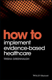 Implement Evidence Based Healthcare