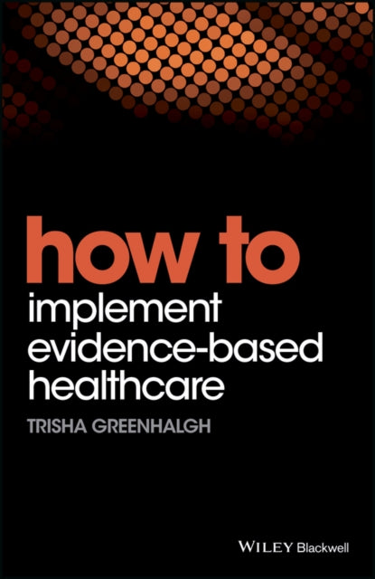 Implement Evidence Based Healthcare