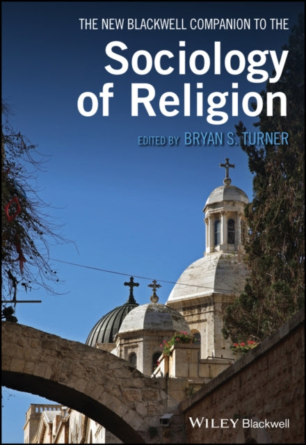 New Blackwell Companion To The Sociology By Turner, Bryan S.