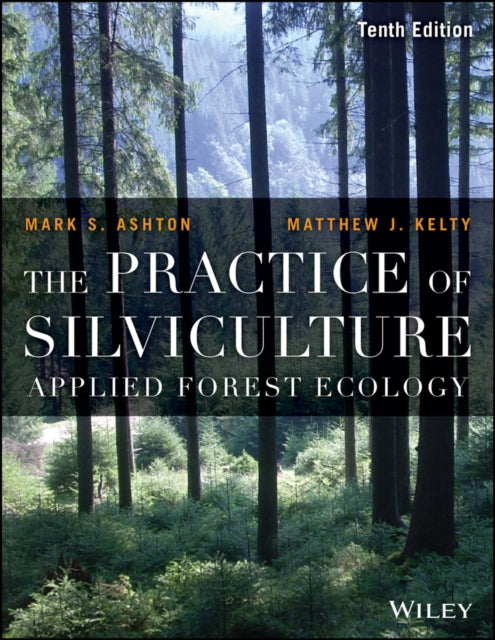 The Practice Of Silviculture