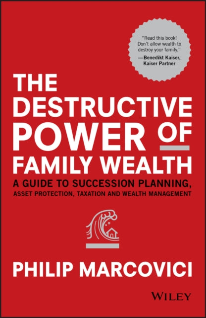 Destructive Power Of Family Wealth By Marcovici, Philip