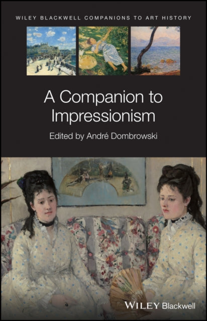 A Companion To Impressionism