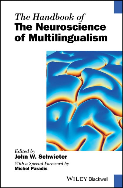 The Handbook Of The Neuroscience Of Mul By Schwieter, John W.