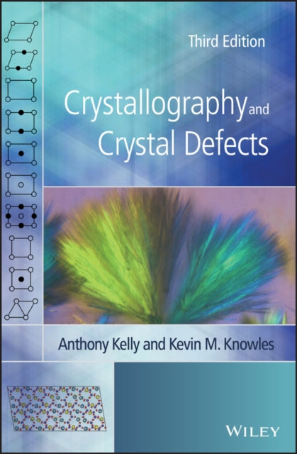 Crystallography & Crystal Defects 3rd Ed
