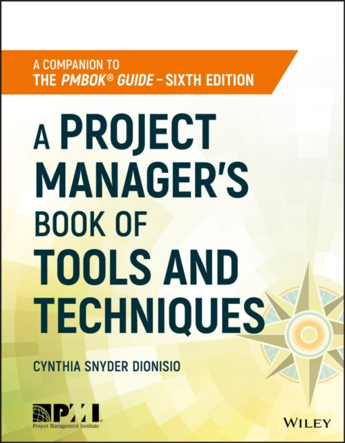 A Project Managers Book Of Tools And Te