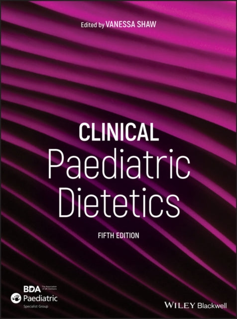 Clinical Paediatric Dietetics 5th Editio