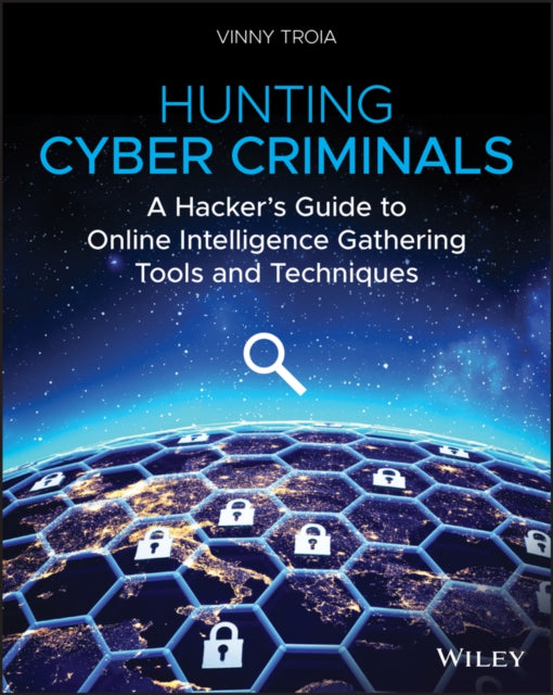 Hunting Cyber Criminals By Vinny Troia