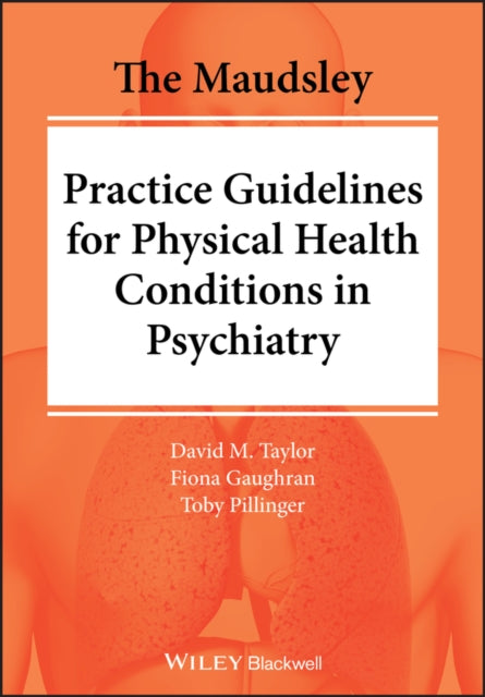 Maudsley Practice Guidelines For Physica