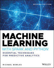 Machine Learning With Spark & Python By Bowles, Michael