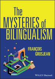 The Mysteries Of Bilingualism