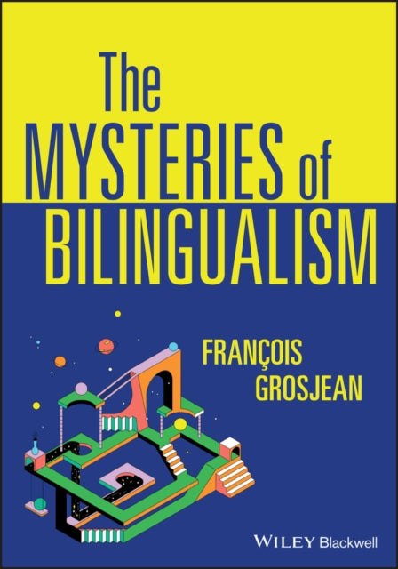 The Mysteries Of Bilingualism