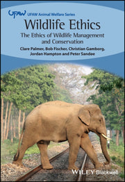 The Ethics Of Wildlife Management And C By Clare Palmer