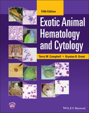 Exotic Animal Hematology And Cytology By Terry W. Campbell