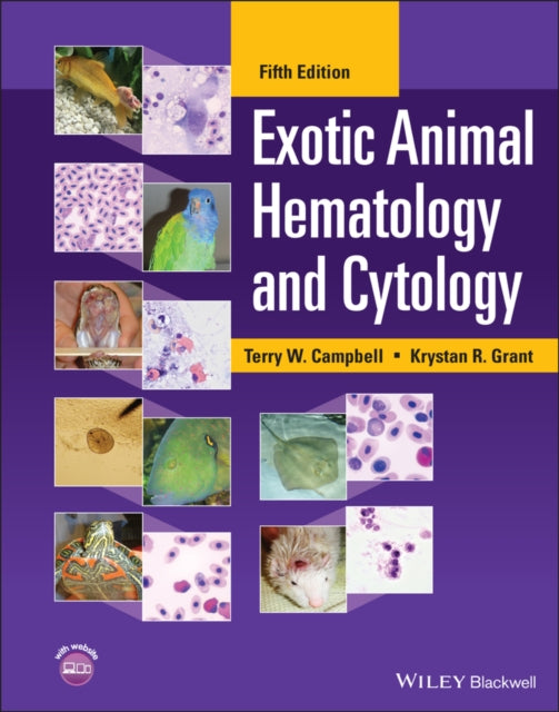 Exotic Animal Hematology And Cytology By Terry W. Campbell