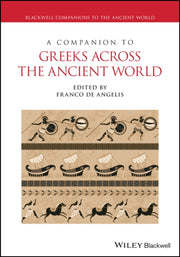 Companion To Greeks Across The Ancien By De Angelis Franco