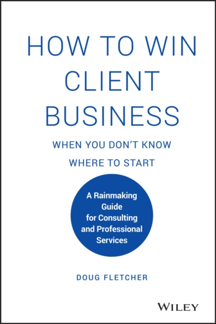 How To Win Client Business When You Dont