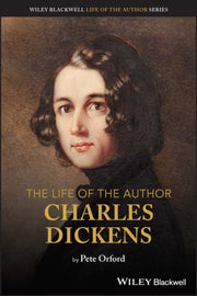 Life Of The Author Charles Dickens
