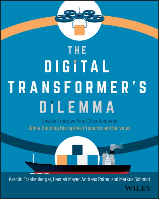 Digital Transformers Dilemma By Frankenberger, K