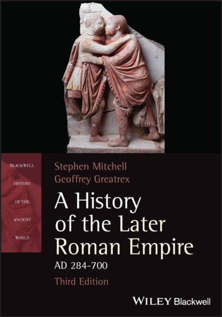 A History Of The Later Roman Empire Ad