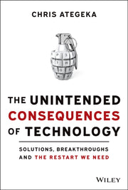 Unintended Consequences Of Technology