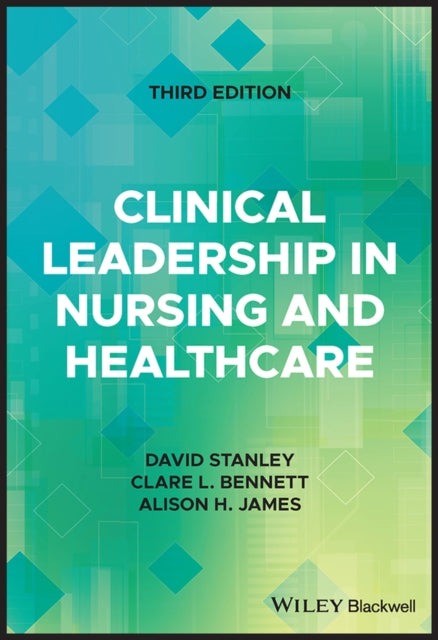 Clinical Leadership In Nursing And Heal