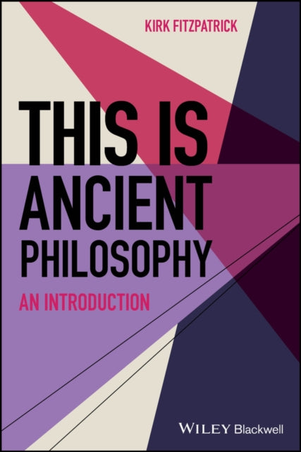 This Is Ancient Philosophy An Introduc