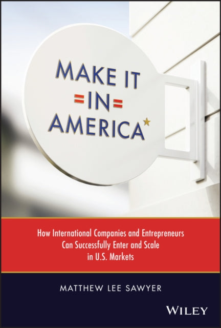Make It In America By Matthew Lee Sawyer