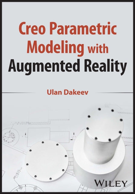 Creo Parametric Modeling With Augmented