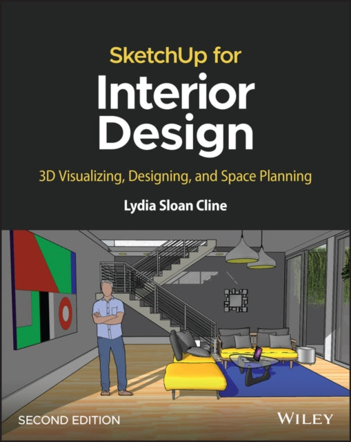 Sketchup For Interior Design 3d Visuali By Lydia Sloan Cline