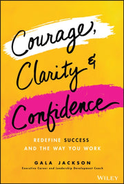 Courage Clarity & Confidence