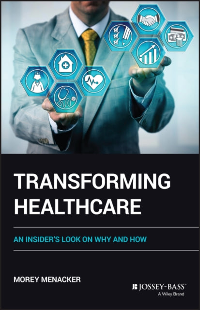 Transforming Health Care An Insider 8