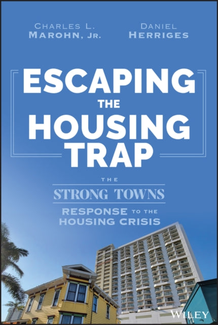 Escaping The Housing Trap The Strong T