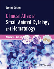 Clinical Atlas Of Small Animal Cytology By Andrew G. Burton