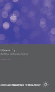 Bisexuality: Identities, Politics, And T