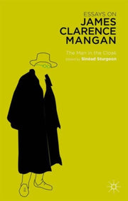 Essays On James Clarence Mangan: The Man By Sturgeon, Sin Ad