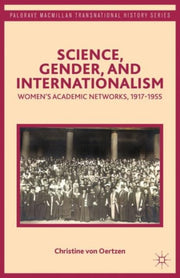 Science, Gender, And Internationalism: W By Von Oertzen, Christi