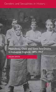 Masculinity, Class And Same-sex Desire I